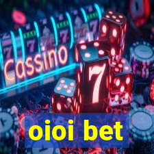 oioi bet